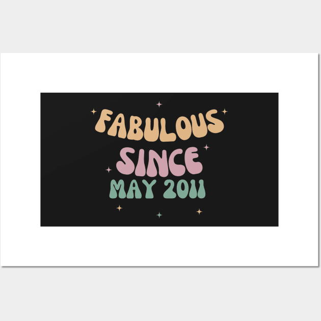 Fabulous Since May 2011 Wall Art by manandi1